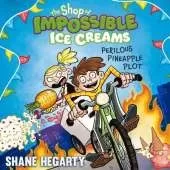 The Shop of Impossible Ice Creams: Perilous Pineapple Plot: Book 3
