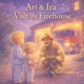 Ari & Ira Go to the Firehouse
