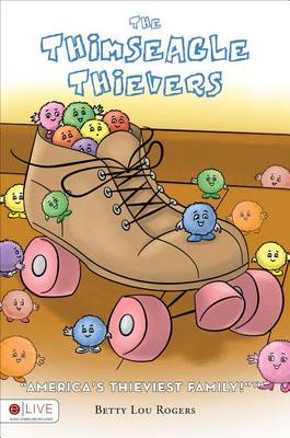 Thimseagle Thievers: America's Thieviest Family!