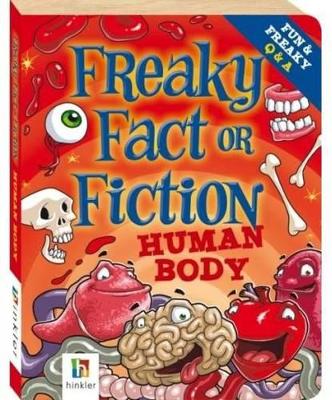 Freaky Fact or Fiction Human Body