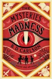 The Mysteries of Madness