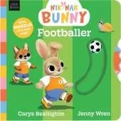Nik-Nak Bunny Footballer: Perfect baby and toddler book to celebrate the World Cup