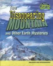 The Disappearing Mountain and Other Earth Mysteries