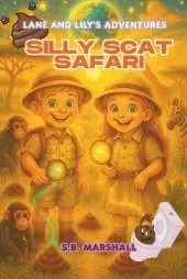 Lane and Lily's Adventures: Silly Scat Safari