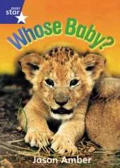 Rigby Star Shared Rec/P1 Non-Fiction: Whose Baby? Shared Reading Pack Framework Edition