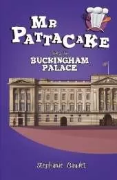 Mr Pattacake Goes to Buckingham Palace