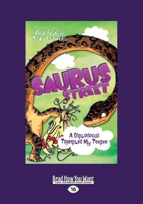A Diplodocus Trampled My Teepee: Saurus Street 6
