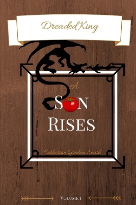 Dreaded King: A Son Rises