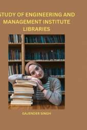 Study of Engineering and Management Institute Libraries