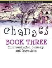 Changes: Communication, Honesty, and Inventions (Book 3)