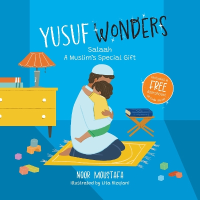 Yusuf Wonders: Salaah - A Muslim's Special Gift