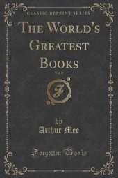 The World's Greatest Books, Vol. 8 (Classic Reprint)