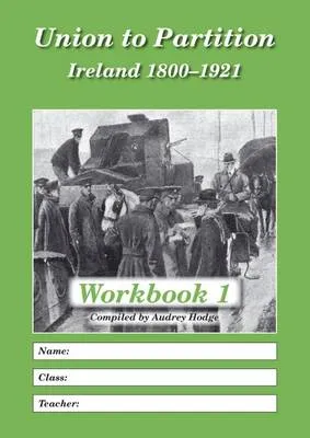 Union to Partition: Ireland, 1800-1921