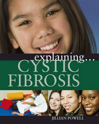 Explaining... Cystic Fibrosis