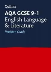 AQA GCSE 9-1 English Language and Literature Revision Guide: Ideal for the 2024 and 2025 Exams
