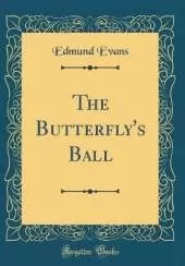 The Butterfly's Ball (Classic Reprint)