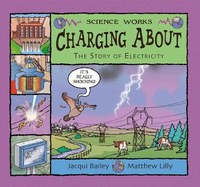 Charging About: The Story of Electricity