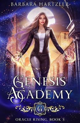 Genesis Academy, Book 3: Oracle Rising