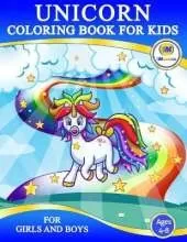 Unicorn Coloring Book For Kids Ages 4-8: Arts & Crafts Kit for Kids, Girls, and Boys - Perfect for Toddlers as a Quiet Time Project or Indoor Family Activity