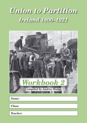 Union to Partition: Ireland, 1800-1921