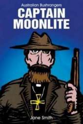 Captain Moonlite: Australian Bushrangers Series