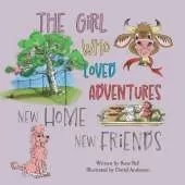 The Girl Who Loved Adventures: New Home New Friends