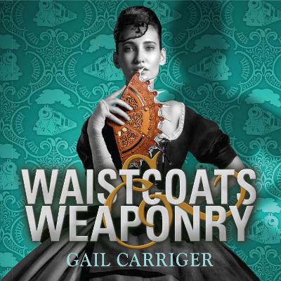 Waistcoats and Weaponry: Number 3 in series