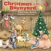 Christmas in the Barnyard: Join All the Farm Animals for a Celebration of the True Meaning of Christmas!