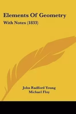 Elements Of Geometry: With Notes (1833)