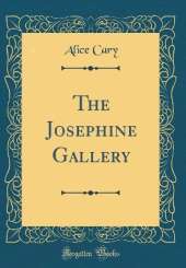 The Josephine Gallery (Classic Reprint)