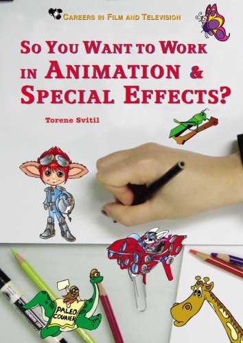 So You Want to Work in Animation and Special Effects?
