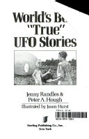 The World's Best True UFO Stories