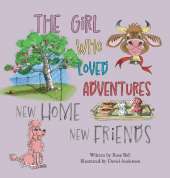The Girl Who Loved Adventures: New Home New Friends