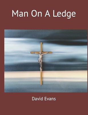 Man On A Ledge