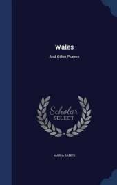 Wales: And Other Poems