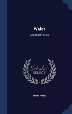 Wales: And Other Poems