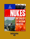 Nukes: The Spread of Nuclear Weapons