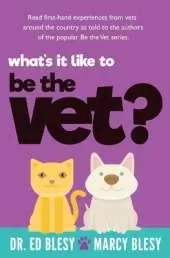 What's it Like to Be the Vet?