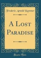 A Lost Paradise (Classic Reprint)