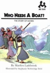 Who Needs a Boat?: The Story of Moses
