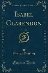 Isabel Clarendon, Vol. 2 of 2 (Classic Reprint)
