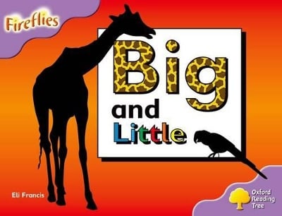Oxford Reading Tree: Level 1+: Fireflies: Big and Little