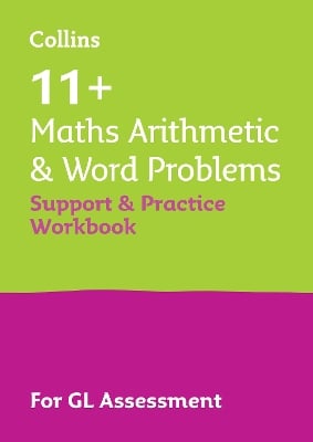 11+ Maths Arithmetic and Word Problems Support and Practice Workbook: For the Gl Assessment 2026 Tests