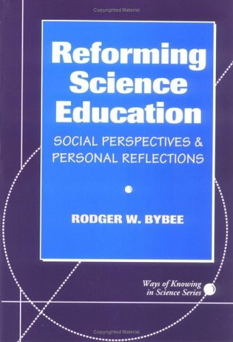 Reforming Science Education: Social Perspectives and Personal Reflections