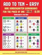 Worksheets for Kids (Add to Ten - Easy): 30 Full Color Preschool/Kindergarten Addition Worksheets That Can Assist with Understanding of Math