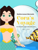 Cora's Voyage: Mediterranean Mermaids (From Barcelona, Spain to Marseille, France)