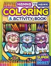 Hanna the Hawk Coloring and Activity Book: Explore Your Creativity with Coloring, Drawing, and More!