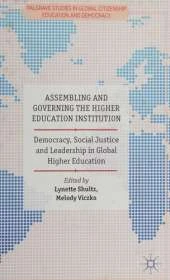 Assembling and Governing the Higher Education Institution: Democracy, Social Justice and Leadership in Global Higher Education