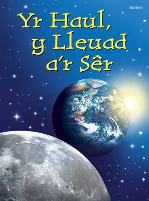 Yr Haul, Y Lleuad A'r Ser