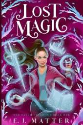 Lost Magic: The Fated Kingdoms, Book 1